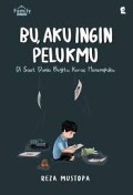 Bu, Aku Ingin Pelukmu