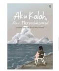 Aku Kalah, AKu Merindukanmu